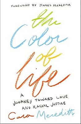 The Color Of Life: A Journey Toward Love And Racial Justice-..