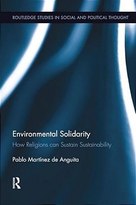 Environmental Solidarity: How Religions Can Sustain Sustainability-..