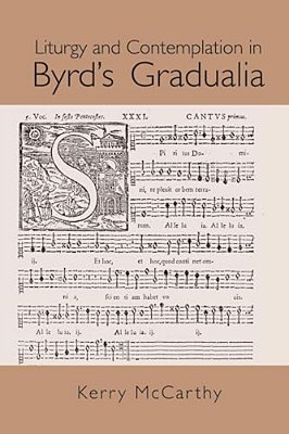 Liturgy And Contemplation In Byrd's Gradualia-..