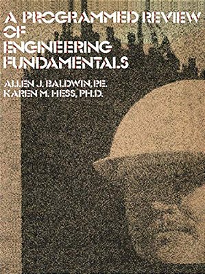 A Programmed Review Of Engineering Fundamentals-..