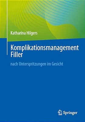 Komplikationsmanagement Nach Unterspritzungen Mit Hyaluronsäure-..
