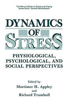 Dynamics Of Stress: Physiological, Psychological And Social Perspectives-..