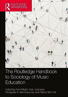 The Routledge Handbook To Sociology Of Music Education-..