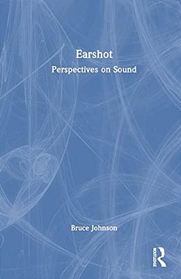 Earshot: Perspectives On Sound-..
