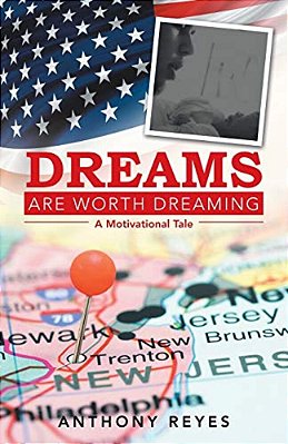 Dreams Are Worth Dreaming: A Motivational Tale-..