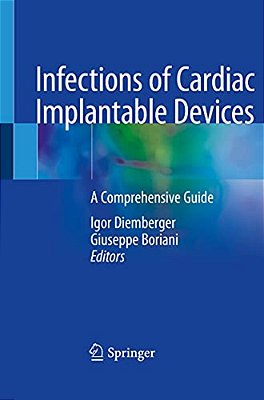 Infections Of Cardiac Implantable Devices: A Comprehensive Guide-..