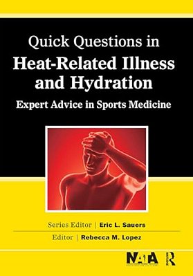 Quick Questions Heat-Related Illness: Expert Advice In Sports Medicine-..