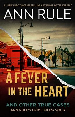 A Fever In The Heart: And Other True Cases-..