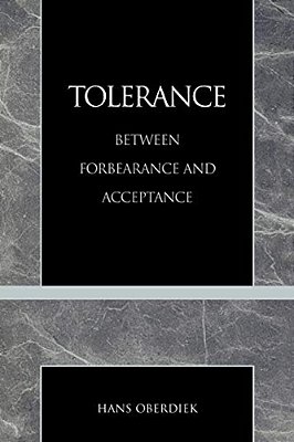 Tolerance: Between Forbearance And Acceptance-..