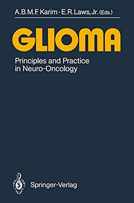 Glioma: Principles And Practice In Neuro-Oncology-..