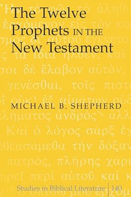 The Twelve Prophets In The New Testament-..