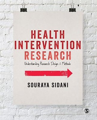 Health Intervention Research: Understanding Research Design And Methods-..