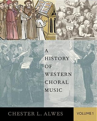 History Of Western Choral Music, Volume 1-..