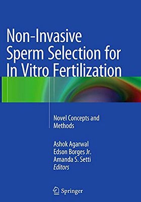Non-Invasive Sperm Selection For In Vitro Fertilization: Novel Concepts And Methods-..