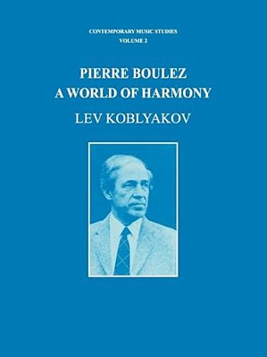 Pierre Boulez: A World Of Harmony-..