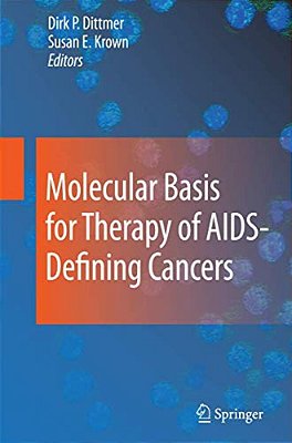 Molecular Basis For Therapy Of Aids-Defining Cancers-..
