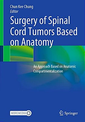 Surgery Of Spinal Cord Tumors Based On Anatomy: An Approach Based On Anatomic Compartmentalization-..
