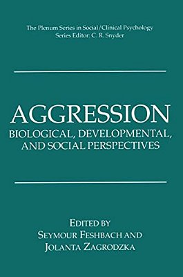 Aggression: Biological, Developmental, And Social Perspectives-..