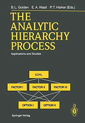 The Analytic Hierarchy Process: Applications And Studies-..