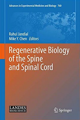 Regenerative Biology Of The Spine And Spinal Cord-..
