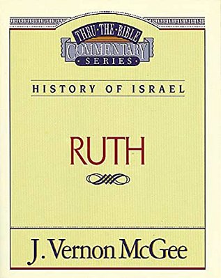 Thru The Bible Vol. 11: History Of Israel (Ruth): 11-..