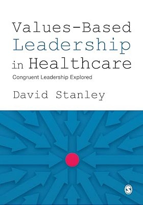 Values-Based Leadership In Healthcare: Congruent Leadership Explored-..