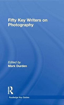 Fifty Key Writers On Photography-..