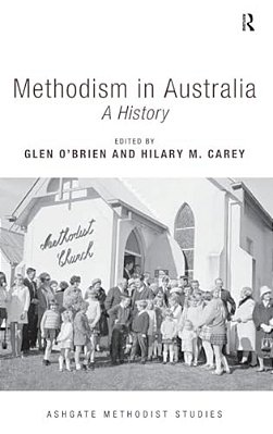 Methodism In Australia: A History-..
