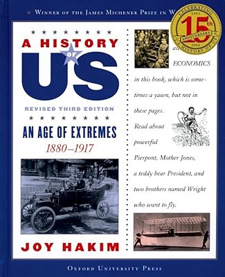 A History Of US: An Age Of Extremes: 1880-1917A History Of US Book Eight-..