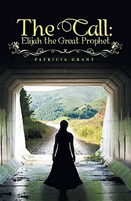 The Call: Elijah The Great Prophet-..