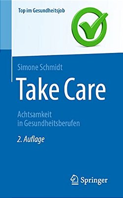 Take Care: Achtsamkeit In Gesundheitsberufen-..