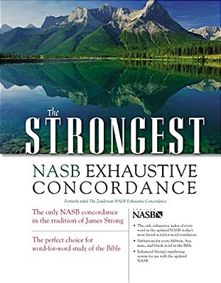 The Strongest Nasb Exhaustive Concordance-..