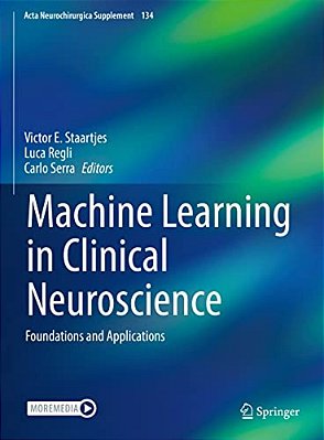 Machine Learning In Clinical Neuroscience: Foundations And Applications-..