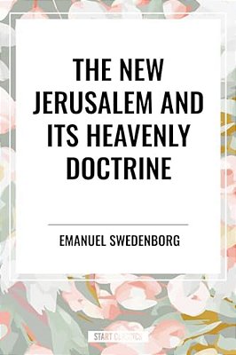 New Jerusalem And Its Heavenly Doctrine-..