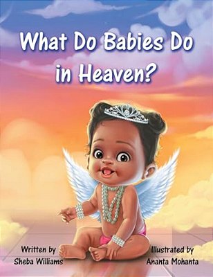 What Do Babies Do In Heaven?-..