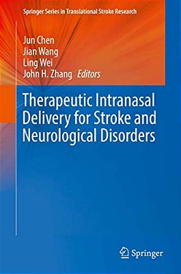 Therapeutic Intranasal Delivery For Stroke And Neurological Disorders-..