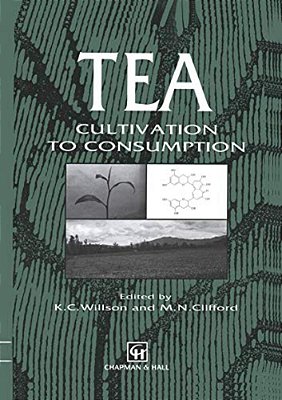 Tea: Cultivation To Consumption-..