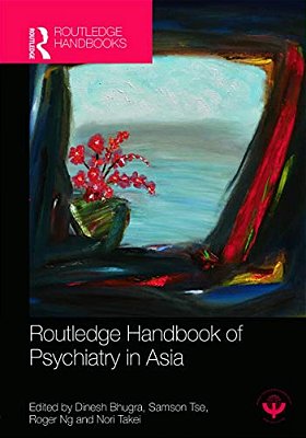 Routledge Handbook Of Psychiatry In Asia-..
