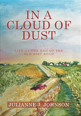 In A Cloud Of Dust: Life At The End Of The Old Dirt Road-..