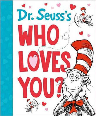 Dr. Seuss's Who Loves You?-..