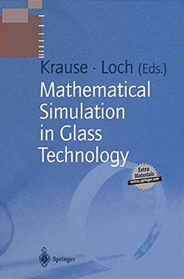 Mathematical Simulation In Glass Technology-..