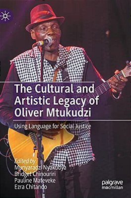 The Cultural And Artistic Legacy Of Oliver Mtukudzi: Using Language For Social Justice-..