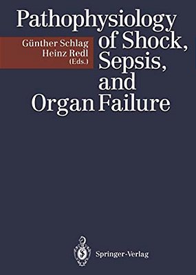 Pathophysiology Of Shock, Sepsis, And Organ Failure-..