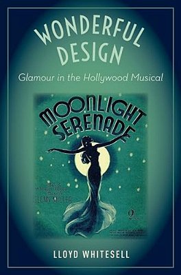 Wonderful Design: Glamour In The Hollywood Musical-..