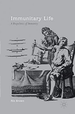 Immunitary Life: A Biopolitics Of Immunity-..