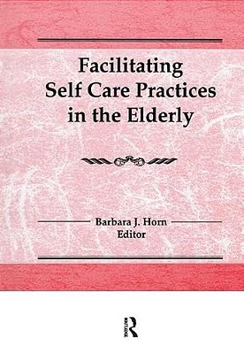 Facilitating Self Care Practices In The Elderly-..