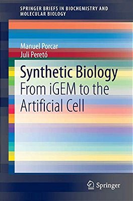 Synthetic Biology: From Igem To The Artificial Cell-..