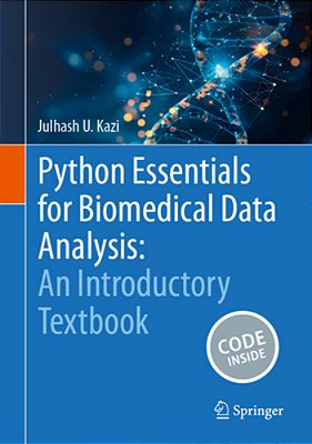 Python Essentials For Biomedical Data Analysis: An Introductory Textbook-..