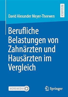 Berufliche Belastungen Von Zahnärzten Und Hausärzten Im Vergleich-..