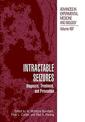 Intractable Seizures: Diagnosis, Treatment, And Prevention-..